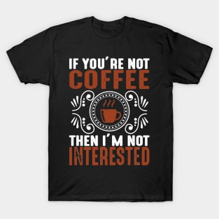 I'M LOVE COFFEE T-Shirt